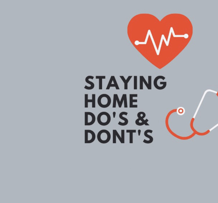 Stay at home do’s and dont’s